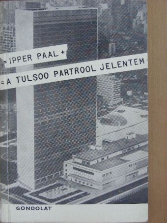 Ipper Pál - A túlsó partról jelentem [antikvár]