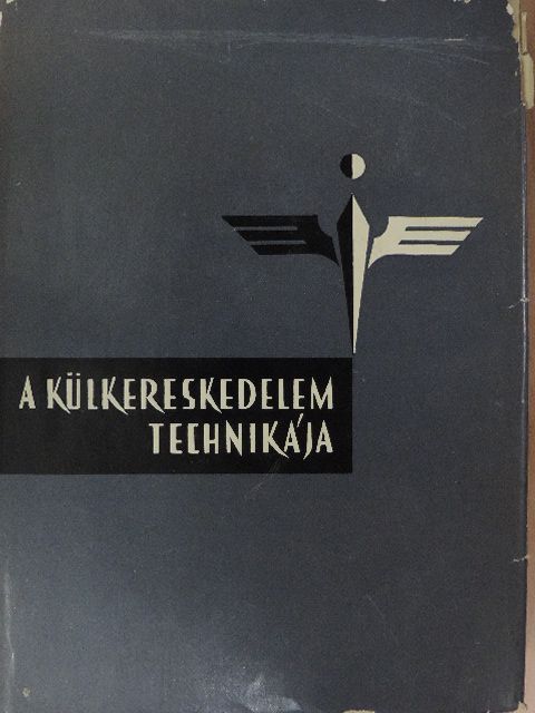 D'Albini Endre - A külkereskedelem technikája [antikvár]