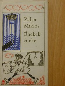 Zalka Miklós - Énekek éneke [antikvár]