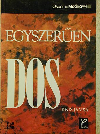 Kris Jamsa - Egyszerűen DOS [antikvár]