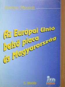 Az Európai Unió belső piaca és Magyarország [antikvár]