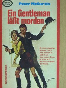 Peter McCurtin - Ein Gentleman läßt morden [antikvár]
