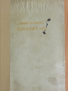 Harry Blomberg - Elsodort nép [antikvár]