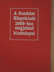 A Gondolat Könyvkiadó 1988-ban megjelenő kiadványai [antikvár]