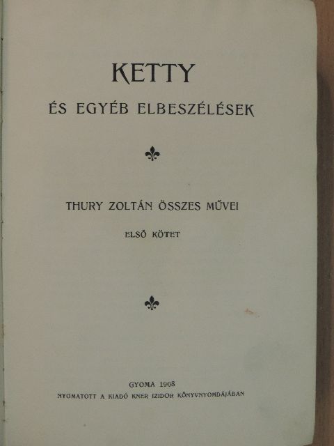 Thury Zoltán - Ketty és egyéb elbeszélések [antikvár]