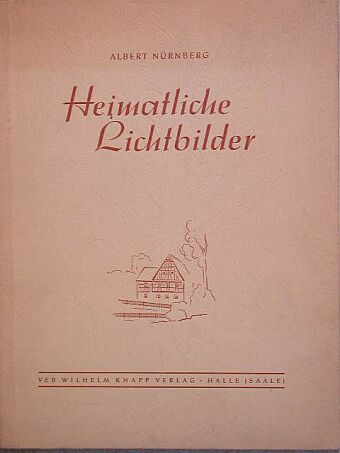 Albert Nürnberg - Heimatliche Lichtbilder [antikvár]