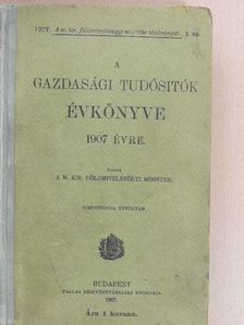 A gazdasági tudósitók évkönyve 1907 évre [antikvár]