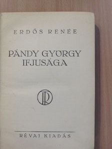 Erdős Renée - Pándy György ifjusága (aláírt példány) [antikvár]