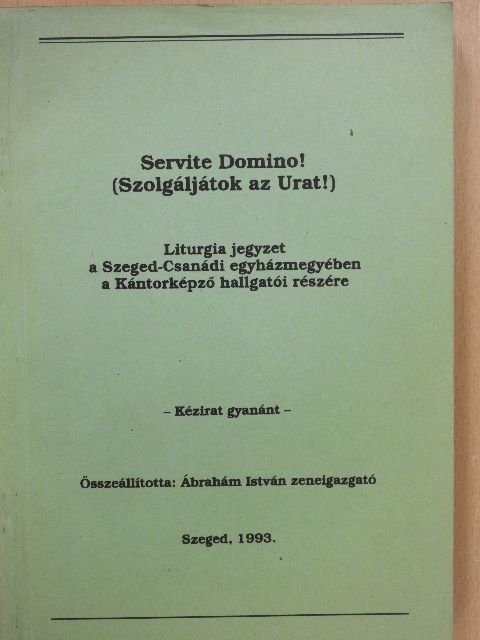 Servite Domino! [antikvár]