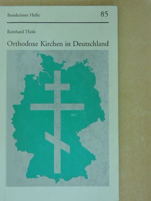 Reinhard Thöle - Orthodoxe Kirchen in Deutschland [antikvár]