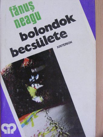 Fanus Neagu - Bolondok becsülete [antikvár]
