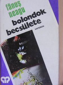 Fanus Neagu - Bolondok becsülete [antikvár]