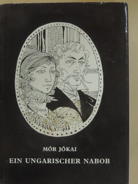 Jókai Mór - Ein Ungarischer Nabob [antikvár]
