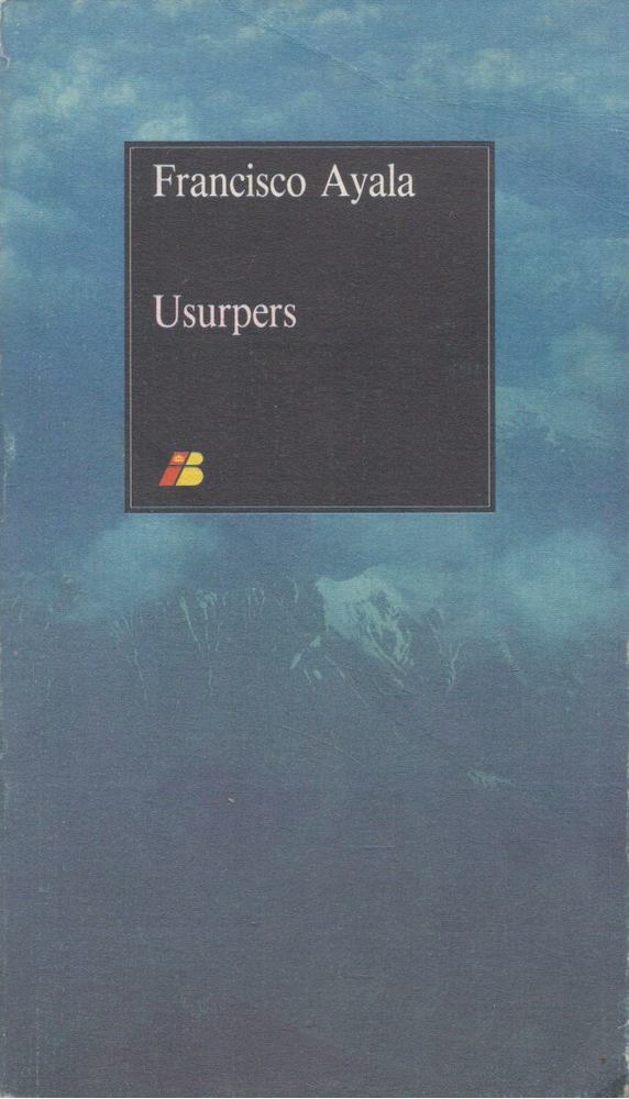 Francisco Ayala - Usurpers [antikvár]