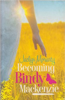 MORIARTY, JACLYN - Becoming Bindy Mackenzie [antikvár]