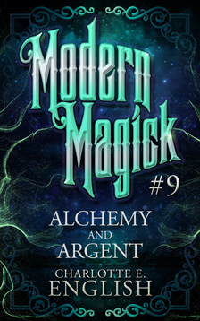 E. English Charlotte - Alchemy and Argent [eKönyv: epub, mobi]