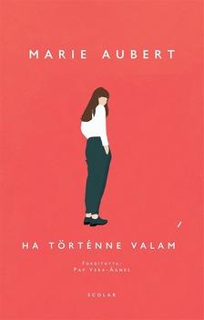 Marie Aubert - Ha történne valami [eKönyv: epub, mobi]