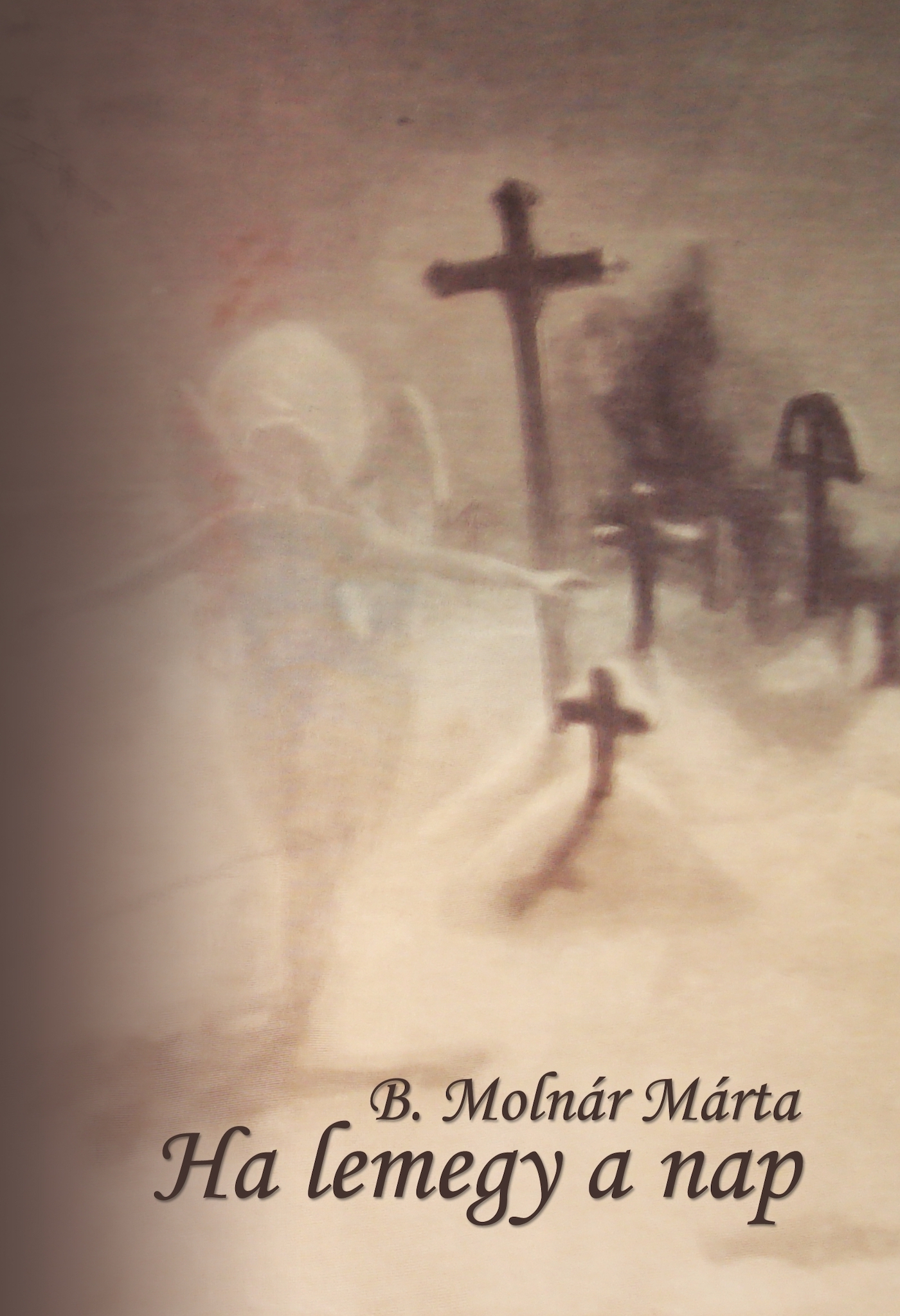 B. Molnár Márta - Ha lemegy a nap [eKönyv: epub, mobi]