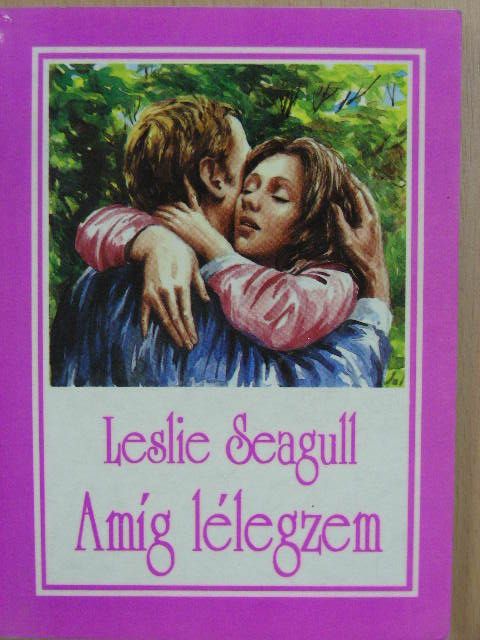 Leslie Seagull - Amíg lélegzem [antikvár]
