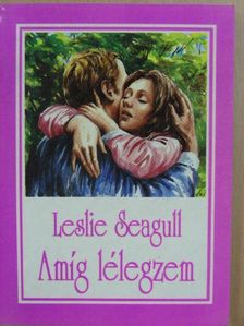 Leslie Seagull - Amíg lélegzem [antikvár]