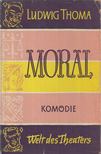 Ludwig Thoma - Moral [antikvár]