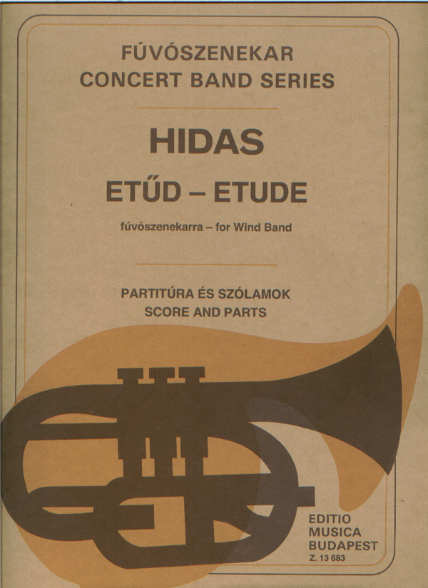 HIDAS FRIGYES - ETŰD FÚVÓSZENEKARRA.PARTITÚRA ÉS SZÓLAMOK
