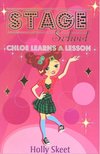 SKEET, HOLLY - Stage School – Chloe Learns a Leson [antikvár]