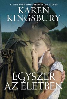 Karen Kingsbury - Egyszer az életben