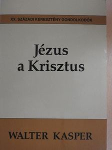 Walter Kasper - Jézus a Krisztus [antikvár]