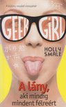 Holly Smale - Geek Girl 2. - A lány, aki mindig mindent félreért [antikvár]