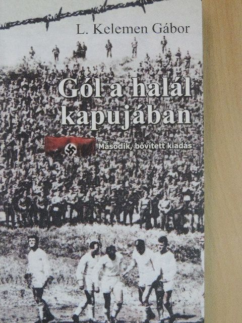 L. Kelemen Gábor - Gól a halál kapujában [antikvár]