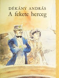 Dékány András - A fekete herceg [antikvár]