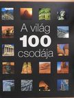 Dr. Beau Riffenburgh - A világ 100 csodája [antikvár]
