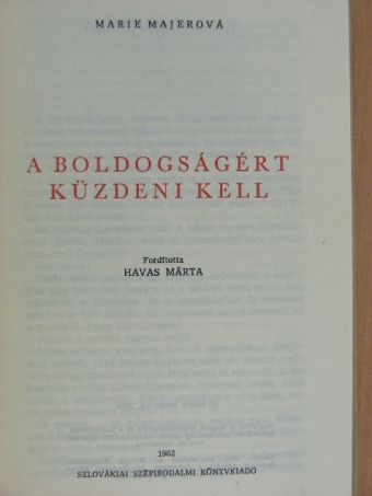 Marie Majerová - A boldogságért küzdeni kell [antikvár]