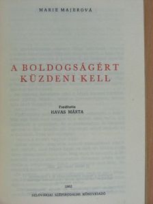 Marie Majerová - A boldogságért küzdeni kell [antikvár]