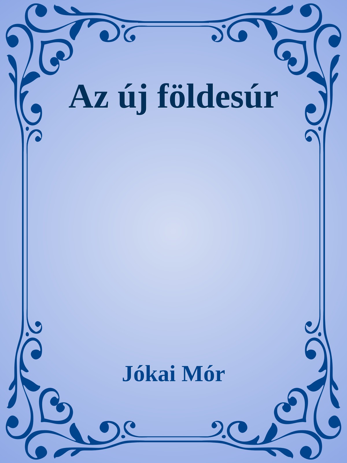 JÓKAI MÓR - Az új földesúr [eKönyv: epub, mobi]