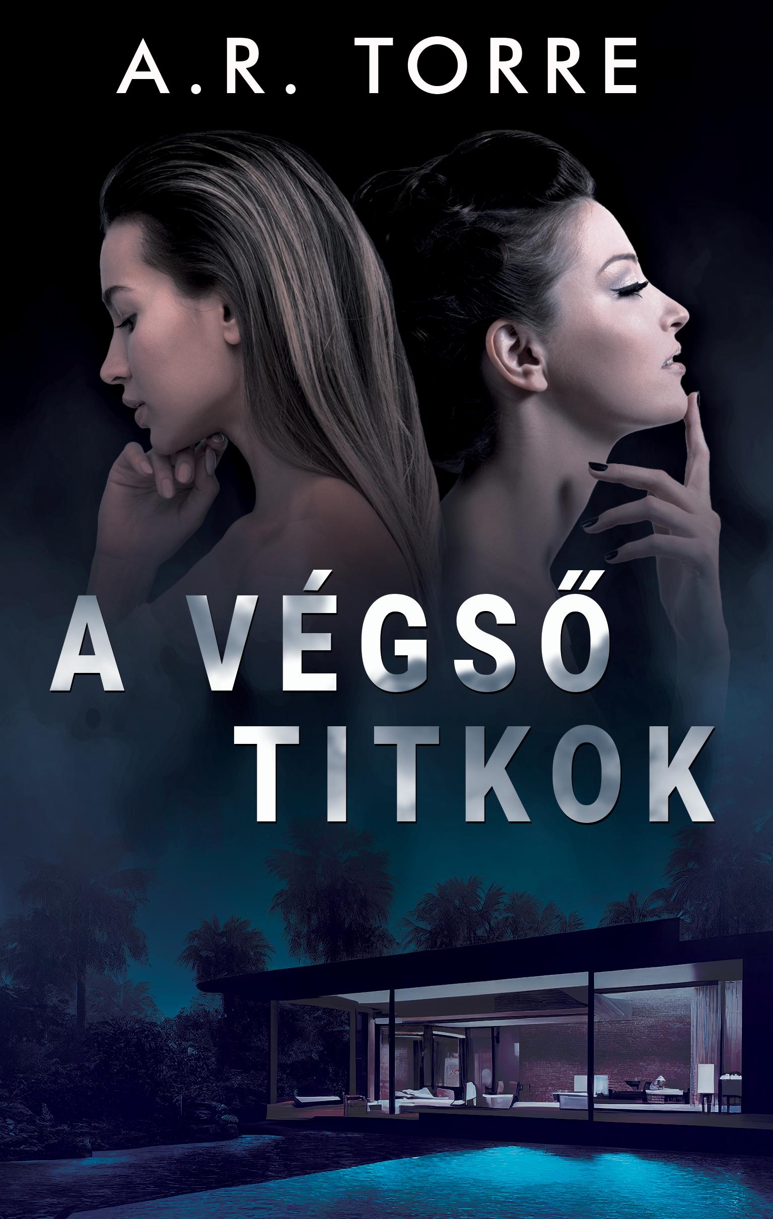 A.R. Torre - A végső titkok