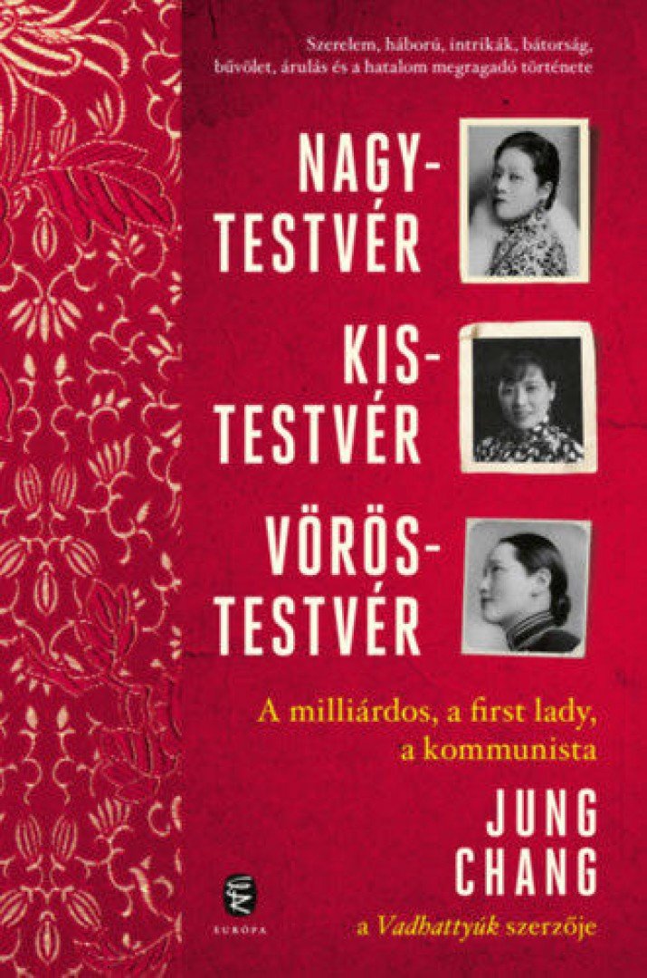 Jung CHANG - Nagytestvér, kistestvér, vöröstestvér [antikvár]