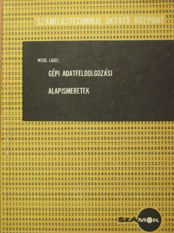 Weidl Lajos - Gépi adatfeldolgozási alapismeretek [antikvár]