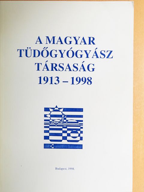 A Magyar Tüdőgyógyász Társaság 1913-1998 [antikvár]