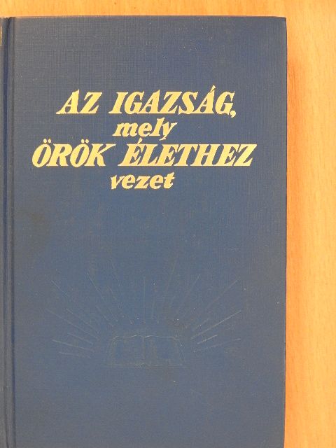Az igazság, mely örök élethez vezet [antikvár]