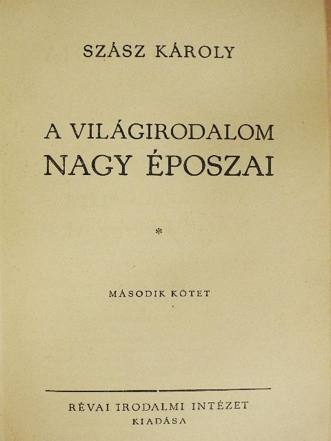 Szász Károly - A világirodalom nagy époszai II. [antikvár]