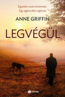 Anne Griffin - Legvégül [antikvár]