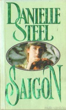 Danielle Steel - Saigon [antikvár]