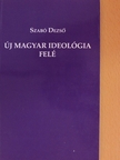Szabó Dezső - Új magyar ideológia felé [antikvár]