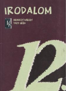Vasy Géza, Mohácsy Károly - Irodalom 12. [antikvár]