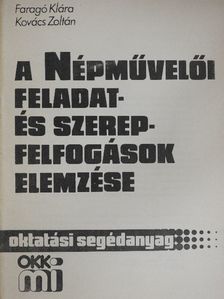 Faragó Klára - A Népművelői feladat- és szerepfelfogások elemzése [antikvár]