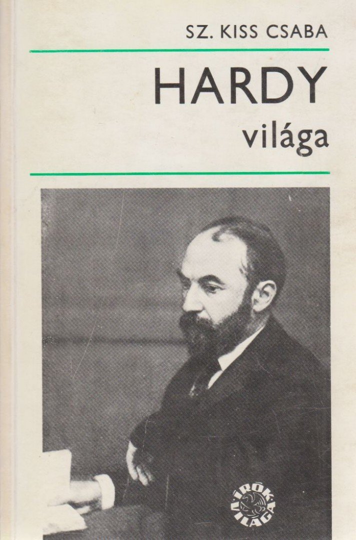 Sz. Kiss Csaba - Hardy világa [antikvár]