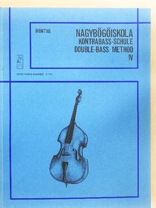 Montag Lajos - Nagybőgőiskola IV. [antikvár]