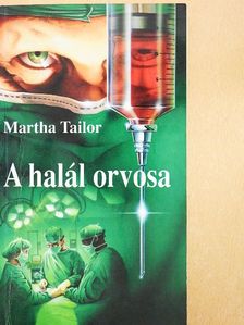 Martha Tailor - A halál orvosa [antikvár]
